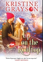 Up On the Rooftop (The Santa Series) 1561461237 Book Cover