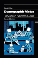 Demographic Vistas: Television in American Culture 0812215605 Book Cover