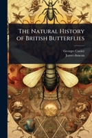 The Natural History of British Butterflies 1021933643 Book Cover
