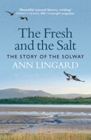 The Fresh and the Salt: The Story of the Solway 1780278497 Book Cover