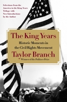 The King Years: Historic Moments in the Civil Rights Movement 1451678975 Book Cover