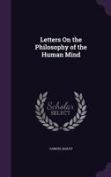 Letters on the Philosophy of the Human Mind 1014355923 Book Cover