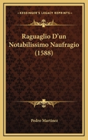 Raguaglio D'un Notabilissimo Naufragio (1588) 112068613X Book Cover