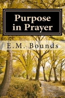 Purpose in Prayer 1497495431 Book Cover