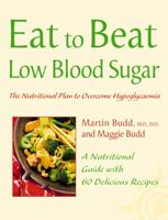 Low Blood Sugar: The Nutritional Plan to Overcome Hypoglycaemia, with 60 Recipes 0007147880 Book Cover