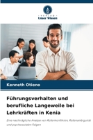 Führungsverhalten und berufliche Langeweile bei Lehrkräften in Kenia 6630302273 Book Cover