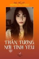 Th?n Tu?ng Noi Tình Yêu (Vietnamese Edition) B0DZNNLHYX Book Cover