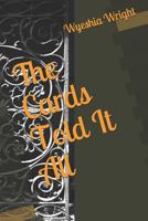 The Cards Told It All 1794116559 Book Cover