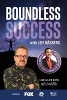 Boundless Success with Leif Näsberg 1955176132 Book Cover