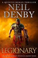 Legionary: A warrior's journey begins in Ancient Rome 1800558899 Book Cover