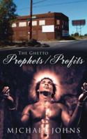 The Ghetto Prophets/Profits 1425960243 Book Cover