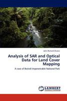 Analysis of SAR and Optical Data for Land Cover Mapping: A case of Bwindi Impenetrable National Park 3847375806 Book Cover