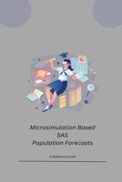 Microsimulation Based SAS Population Forecasts 1805304992 Book Cover