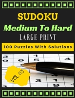 Sudoku medium to hard volume 3 Large print 100 Puzzles with solutions: one puzzle per page B083XW6FC9 Book Cover