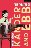 The Musicals of Kander and Ebb 1350107093 Book Cover