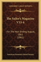 The Sailor's Magazine V33-4: For The Year Ending August, 1861 1120924529 Book Cover