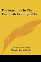 The Argentine in the Twentieth Century 1514374455 Book Cover