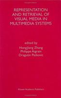 Representation and Retrieval of Visual Media in Multimedia Systems 1475782799 Book Cover