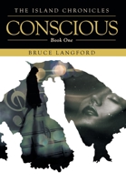 Conscious: Book One 1646285581 Book Cover