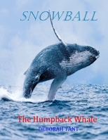 Snowball The Humpback Whale 0645811629 Book Cover