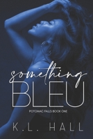 Something Bleu: Potomac Falls Book One B0B2HQ3TYC Book Cover