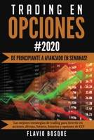 Trading en Opciones: ¡De principiante a avanzado en semanas! Las mejores estrategias de trading para invertir en acciones, divisas, futures, binarios y opciones de ETF 1953693261 Book Cover