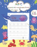 ABC CURSIVE HANDWRITING For kids: Sea animals tracing and coloring book B08HTL1B9G Book Cover