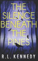 The Silence Beneath the Pines 1096547678 Book Cover