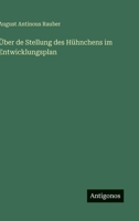 Über de Stellung des Hühnchens im Entwicklungsplan (German Edition) 3386348645 Book Cover