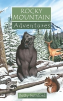 Rocky Mountain Adventures 1857929624 Book Cover