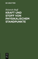 Kraft und Stoff von physikalischem Standpunkte 3112676211 Book Cover