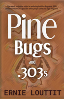 Pine Bugs and 303's 1988989515 Book Cover