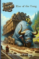 Rise of the Tong: A LitRPG (Lands of Legend) B0DS5Y5XV9 Book Cover
