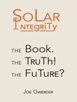 Solar Integrity 1480811165 Book Cover