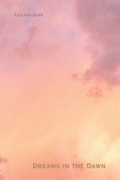 Dreams In The Dawn (The Poetry of Lillian Jane) B0FMK13RDP Book Cover