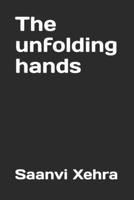 The unfolding hands B0FHHRGSWJ Book Cover