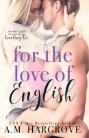 For the Love of English 1537318691 Book Cover