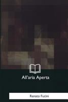 All'Aria Aperta 1478289961 Book Cover