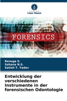 Entwicklung der verschiedenen Instrumente in der forensischen Odontologie 6205703815 Book Cover