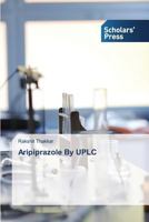 Aripiprazole By UPLC 3639665511 Book Cover