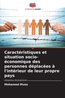 Caractéristiques et situation socio-économique des personnes déplacées à l'intérieur de leur propre pays (French Edition) 6208868386 Book Cover