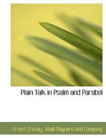 Plain Talk in Psalm and Parabel 114061391X Book Cover