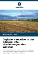 Digitale Narrative in der Bildung: (Ko-)Beziehungen des Wissens (German Edition) 6207865855 Book Cover