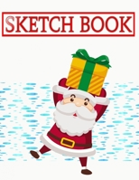 Sketchbook For Men Classic Christmas Gift: Sheet Pads For Kids Teens And Adults Complete Artist Kit Includes Pencils Erasers - Santa - Easy # Hamilton Size 8.5 X 11 Inches 110 Page Best Prints Best Gi 1674875363 Book Cover