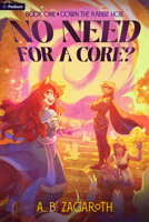 Down the Rabbit Hole: A Romantic Dungeon-Core Adventure (No Need for a Core?) B0GFDCX2CN Book Cover