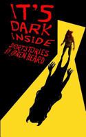 It's Dark Inside 1482681986 Book Cover