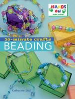 20-Minute Crafts: Beading 1402724292 Book Cover