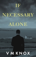 If Necessary Alone 0648592030 Book Cover