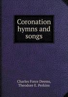Coronation Hymns and Songs 3337181538 Book Cover