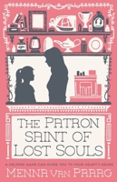 The Patron Saint of Lost Souls: The Bewitching Novel of Getting Your Heart's Desire 0749032537 Book Cover